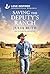 Saving the Deputy's Ranch: An Uplifting Inspirational Romance (Four Sisters Ranch Book 5)