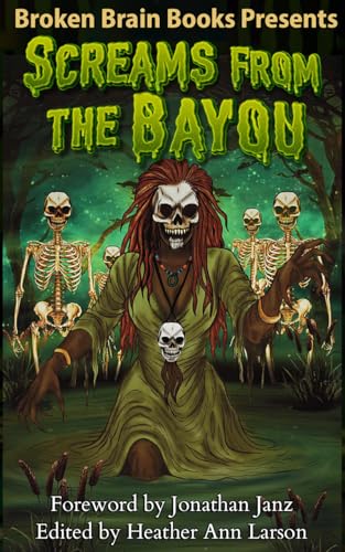 Screams From The Bayou: A Horror Anthology (Screams Of Horror)