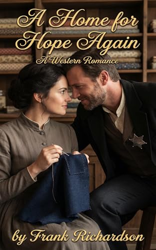 A Home for Hope Again: A Western Romance (Kindle Edition)