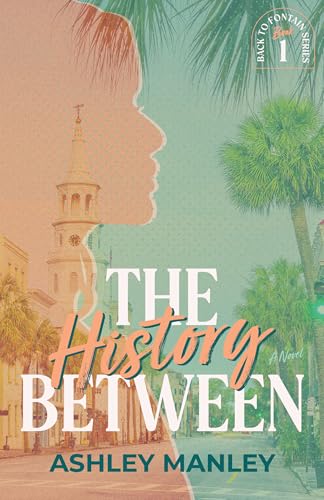 The History Between (Back to Fontain Book 1)