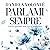 Parlami sempre: anche quando non vorrò ascoltare