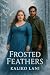 Frosted Feathers by Kaliko Lani