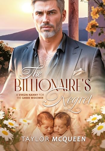 The Billionaire's Regret: A Virgin Nanny for the Greek Widower (Kindle Edition)