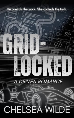 Gridlocked: A Formula1 Enemies-to-Lovers Romance (Driven)