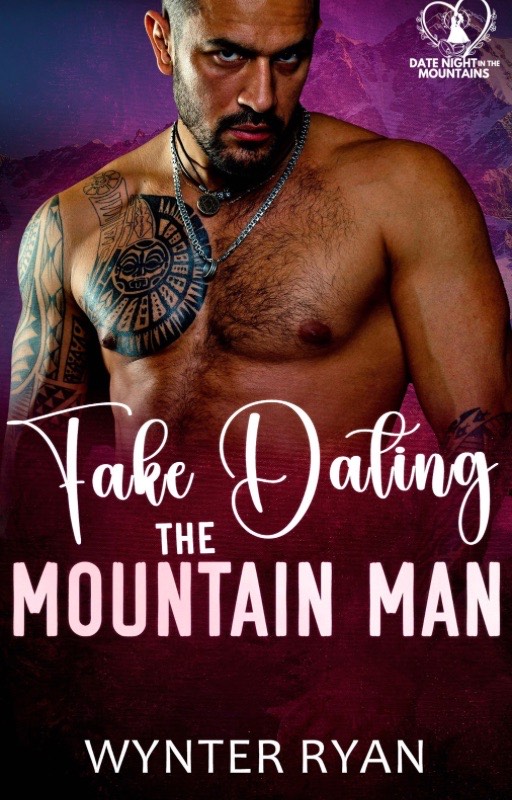Fake Dating the Mountain Man (Date Night in the Mountains)