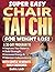 Super Easy Chair Tai Chi Fo...