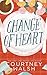 Change of Heart by Courtney Walsh