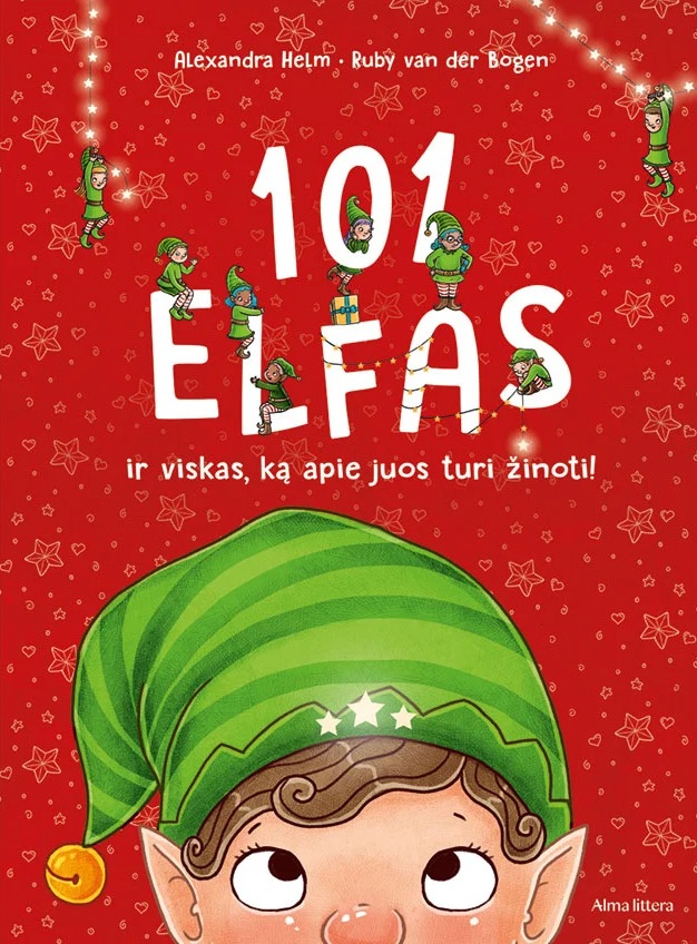 101 elfas ir viskas, ką apie juos turi žinoti! (Hardcover)