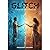 GLITCH: A Novel for the Alg...