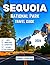 Sequoia National Park Trave...