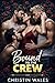 Bound To The CREW: A Steamy...