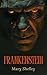Frankenstein: The 1831 Definitive Edition (Mary Shelley's Gothic Masterpiece with Original Preface) (Gothic Fiction Library)