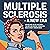 Multiple Sclerosis: A New E...
