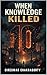 When Knowledge Killed : 10 True Stories the World Couldn’t Forget (true crime books based on real stories)