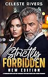 Strictly Forbidden by Celeste Rivers Strictly Forbidden by Celeste Rivers
