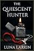 The Quiescent Hunter