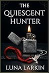 The Quiescent Hunter