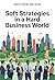Soft Strategies in a Hard Business World by Matthew Wilson