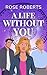 A Life Without You