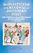 Monasticism and renewal in southern Italy by Graham A. Loud