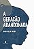 A geração abandonada