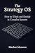 The Strategy OS: How to Thi...