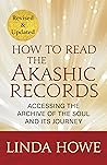 How to Read the Akashic Records by Linda  Howe