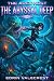 The Abyssal Deep
