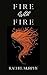 Fire With Fire by Rachel Murphy