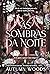 As Sombras da Noite (Sorrowsong University, #1)