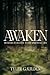 Awaken by Tyler Gaulden
