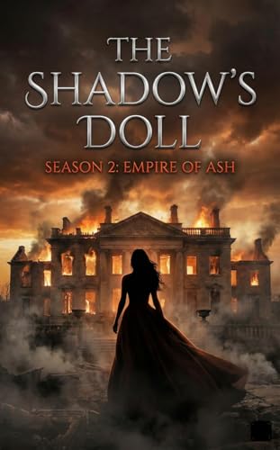 The Shadow’s Doll: Empire of Ash (Kindle Edition)