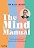 The Mind Manual: In 4 Schri...