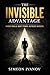 The Invisible Advantage