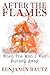 After the Flames: When the ...