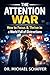 The Attention War: How to W...