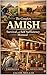 The Complete AMISH Survival and Self Sufficiency Manual by Jacob Miller