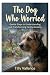 The Dog Who Worried: Gentle...