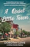 A Quiet Little Town: A Colinas County Mystery