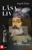 Läsa liv : biografin, en levnadsteckning (Hardcover)