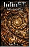 InfinET: Reflections on Time (The InfinET Cycle) InfinET: Reflections on Time (The InfinET Cycle)