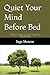 Quiet Your Mind Before Bed:...