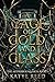 A Cage of Gold and Glass (T...