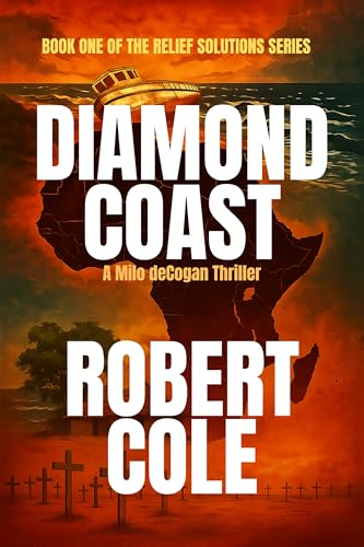 Diamond Coast: A Milo deCogan Thriller (Book One of the Relief Solutions Series)