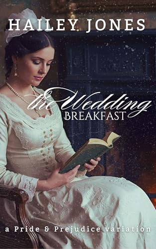 The Wedding Breakfast: A Pride and Prejudice Variation (The Vagaries)