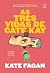 As Três Vidas de Cate Kay