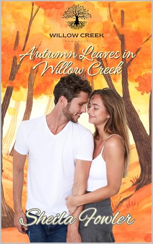 Autumn Leaves in Willow Creek (Kindle Edition)