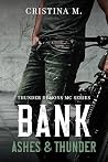 BANK - Ashes & Thunder (Vol. 2) by Cristina M.