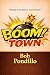 Boom!Town by Robert Pondillo