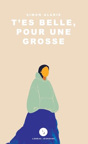 T'es belle, pour une grosse (French Edition)